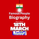 Famous Indians Born on March 18