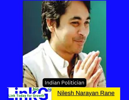 Nilesh Narayan Rane Indian Politician