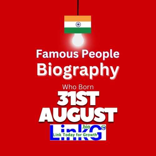 Famous Birthdays on August 31