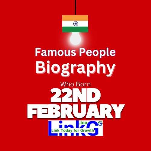 Famous Birthdays on February 22