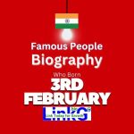 Famous Birthdays on February 3