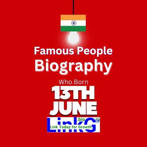 Famous Birthdays on June 13