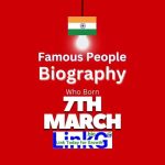 Famous Birthdays on March 7