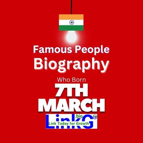 Famous Birthdays on March 7